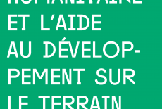 L’aide humanitaire et l’aide au développement sur le terrain